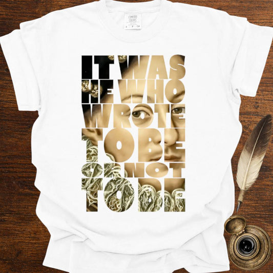 To Be or Not to Be — Shakesperean Tee