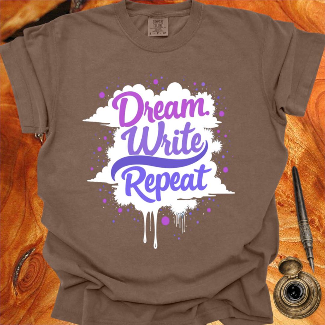 Dream Write Repeat - Creativity T-shirt