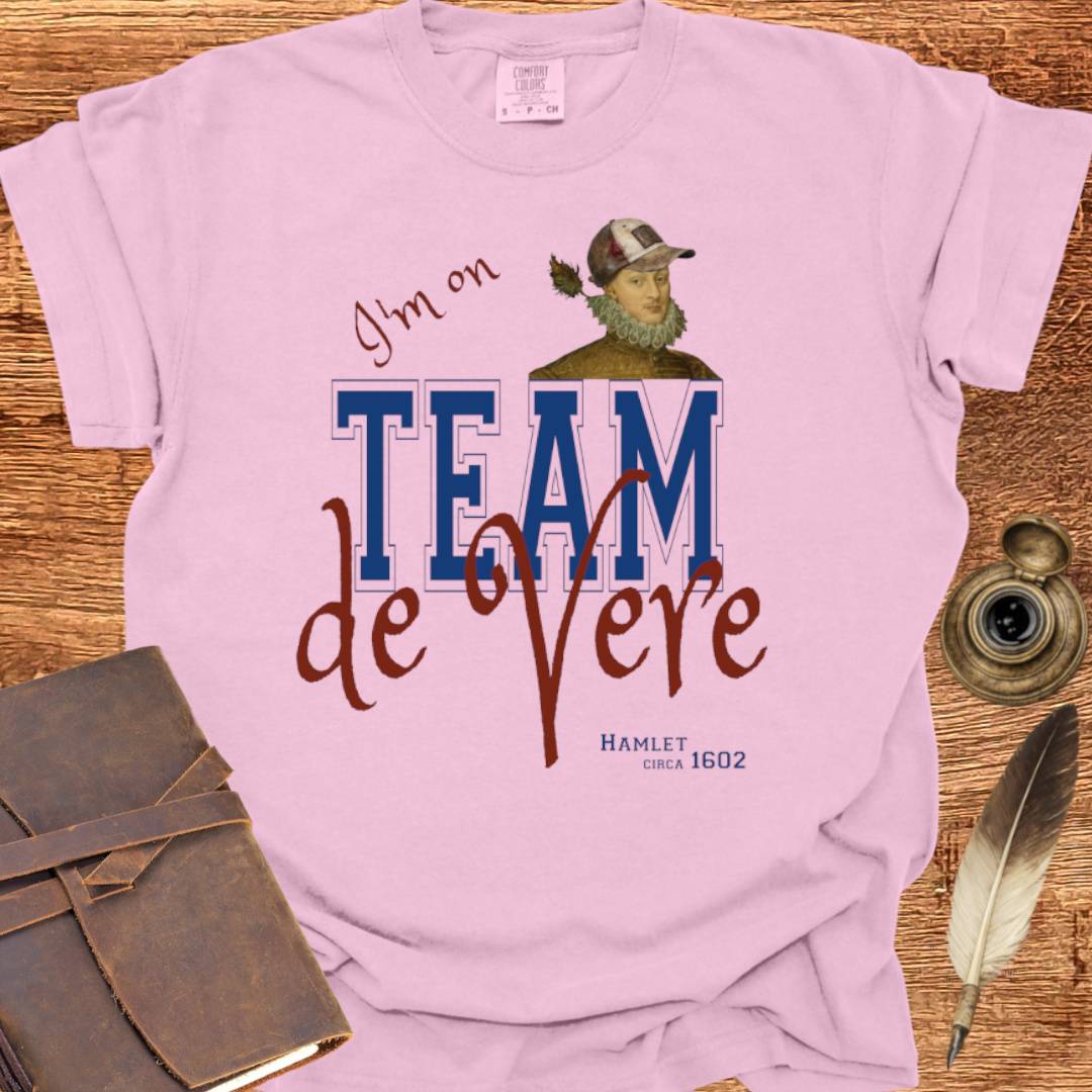 "I’m on Team de Vere" - Shakespearean T-Shirt