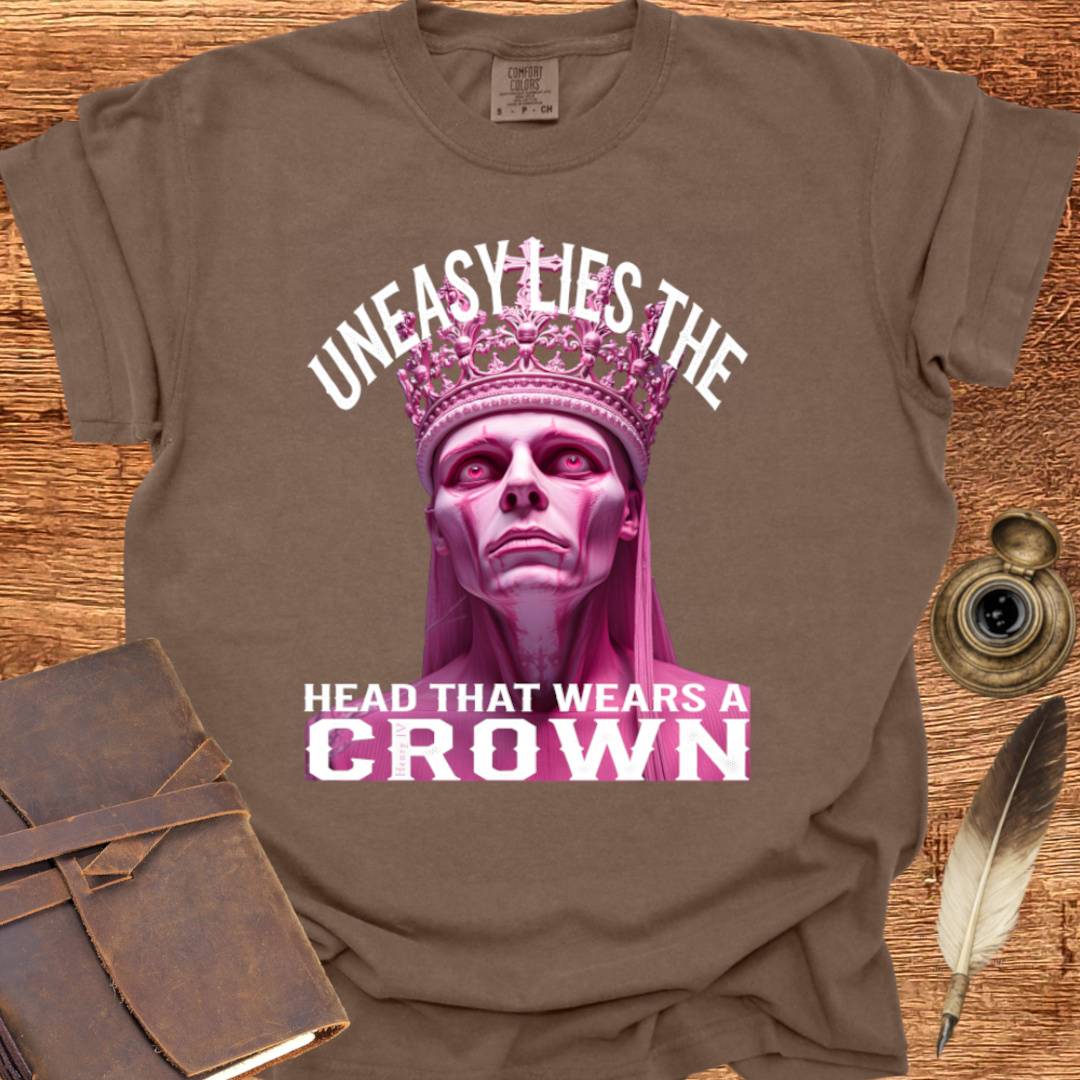 Uneasy lies the head that wears a Crown - Shakespearean T-shirt