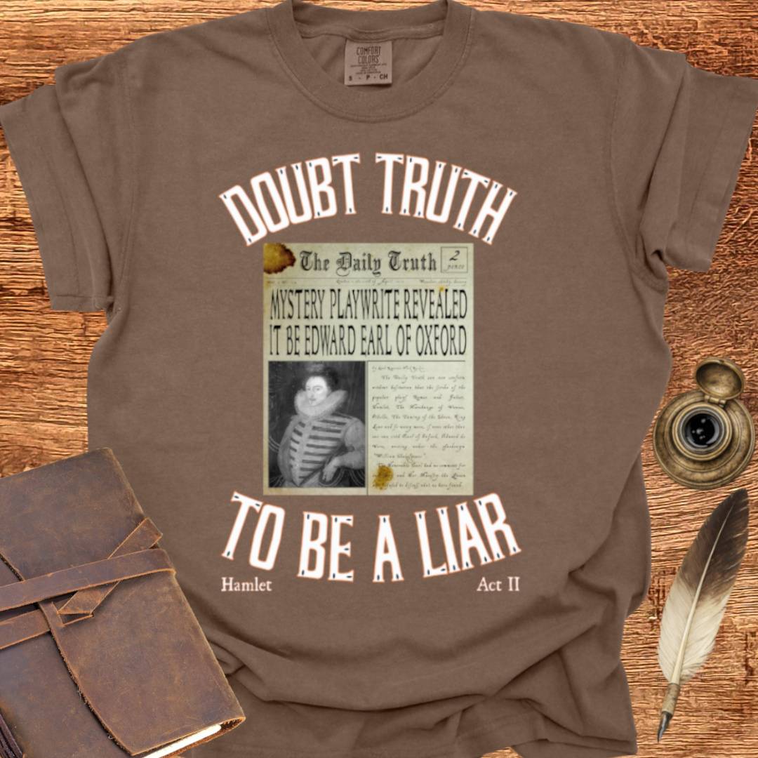 Doubt Truth to be a Liar - Shakespearean T-shirt