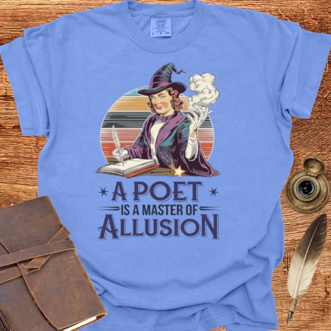 A Poet is a Master of Allusion - Poetry T-shirt