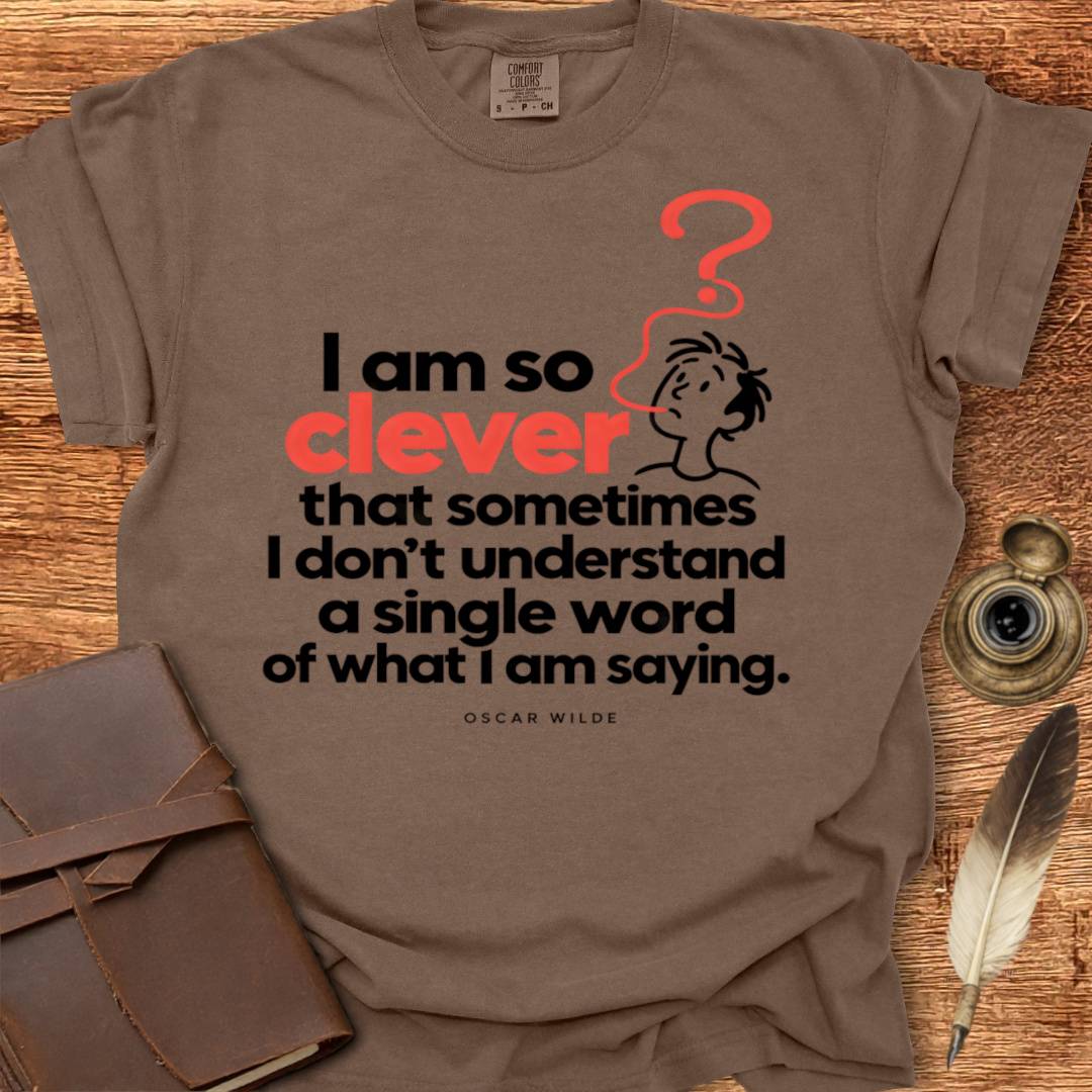 I am so Clever - Oscar Wilde Creativity T-shirt