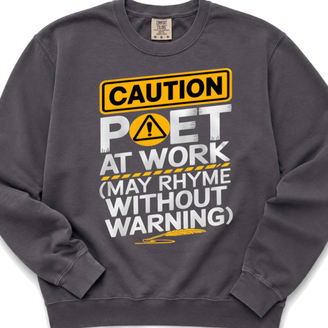 Caution Poet at Work - Crewneck Sweatshirt