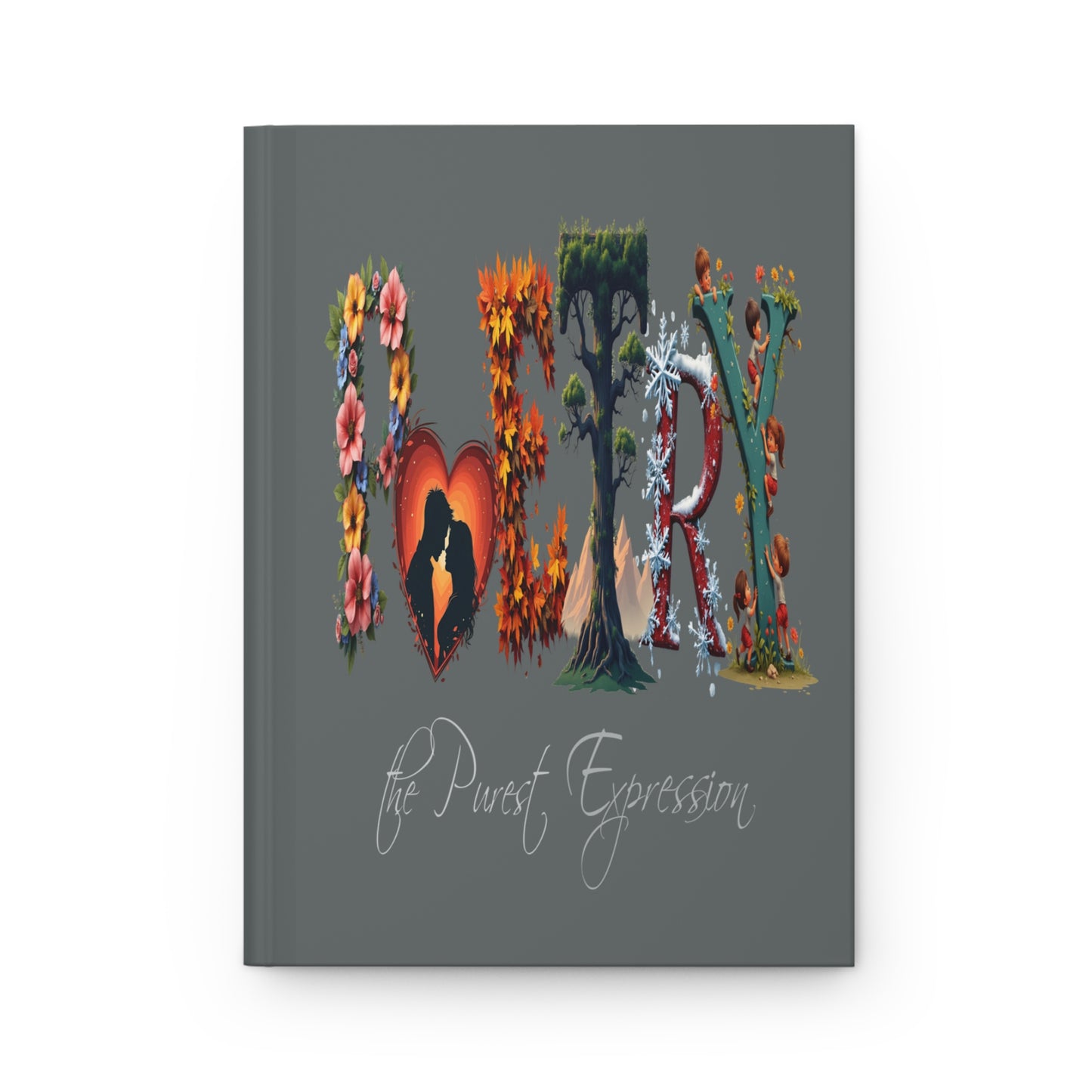 Poetry the Purest Expression - 5.75" x 8" Hardcover Journal