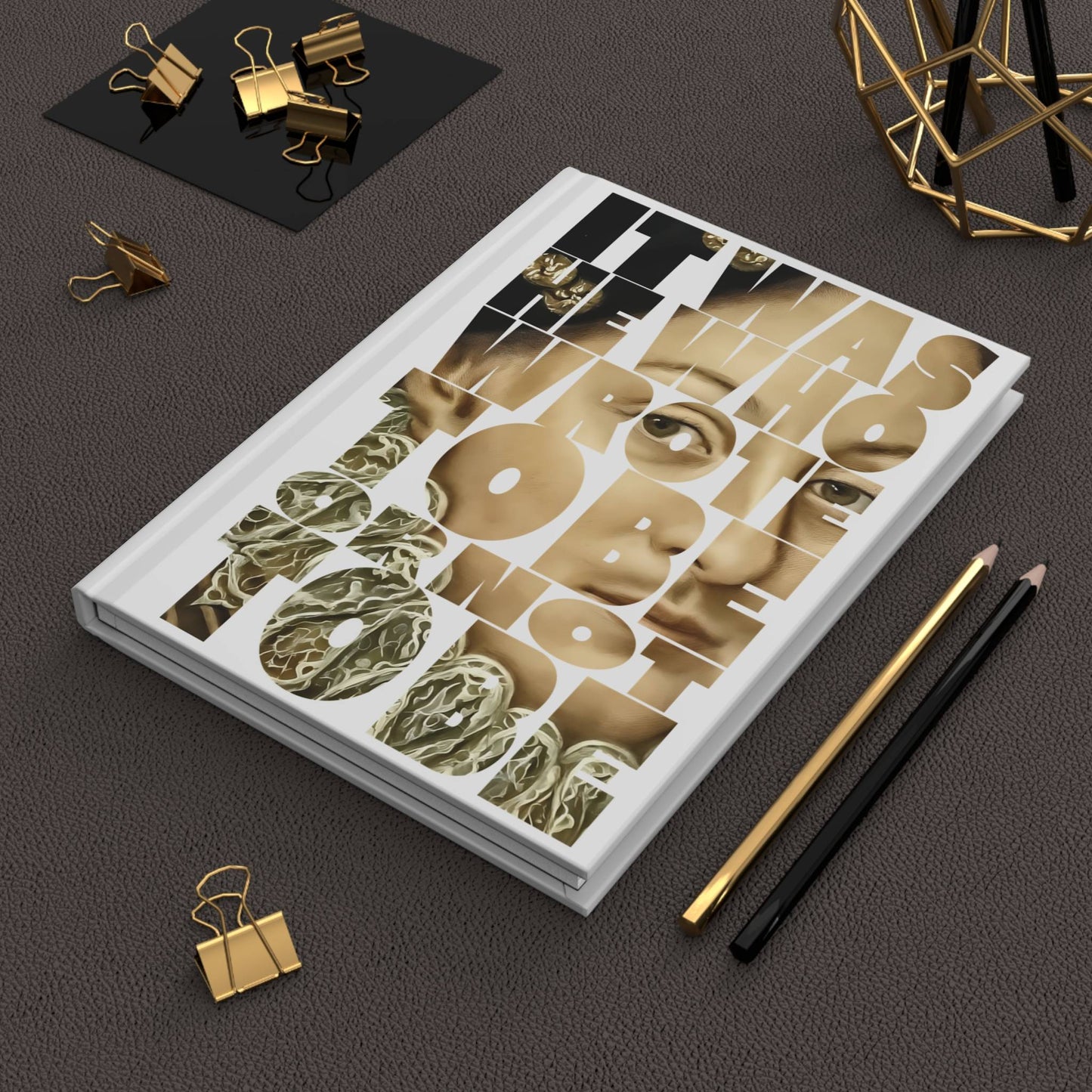 It Was He Who Wrote To Be or not To Be - 5.75" x 8" Hardcover Journal