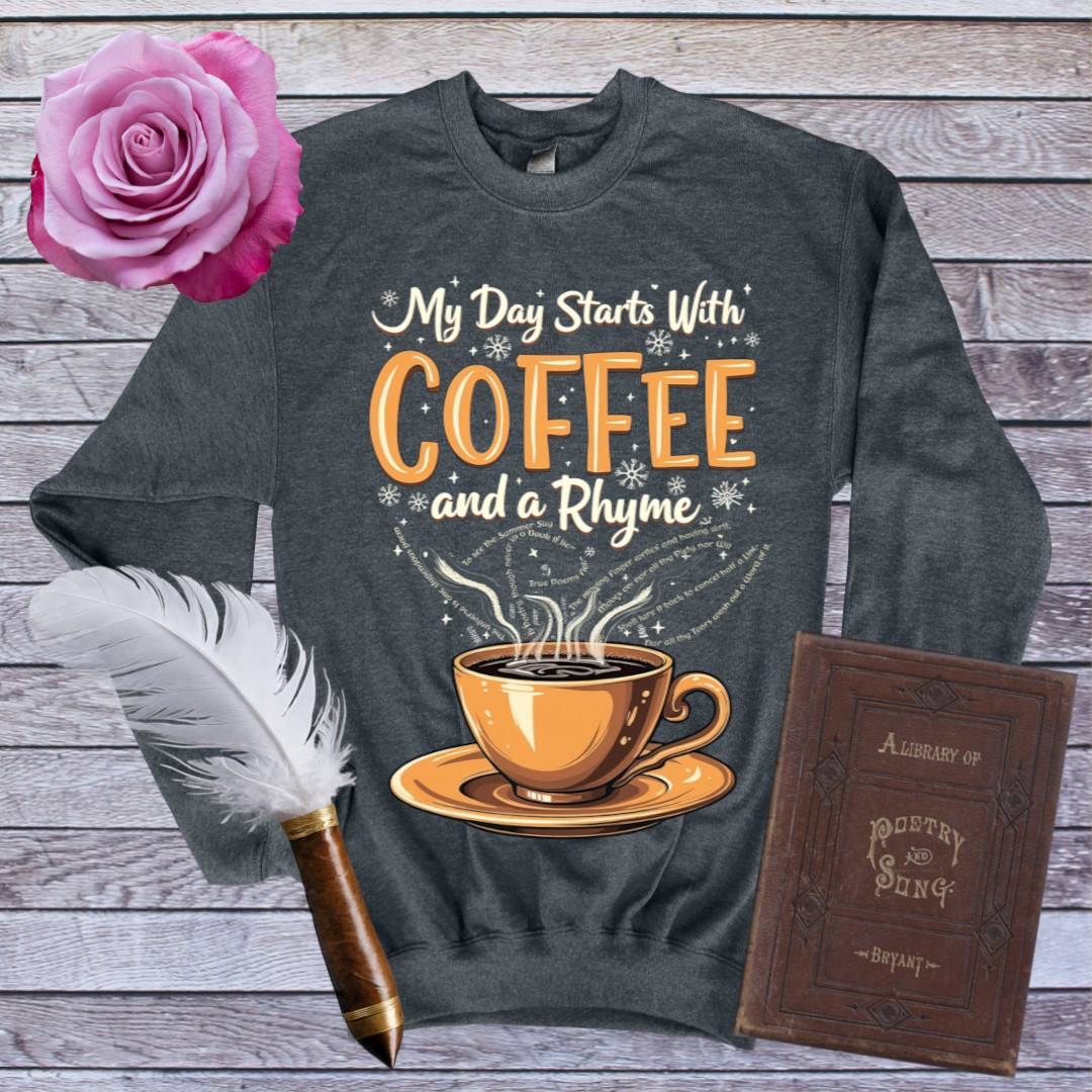 Coffee and a Rhyme Sweatshirt