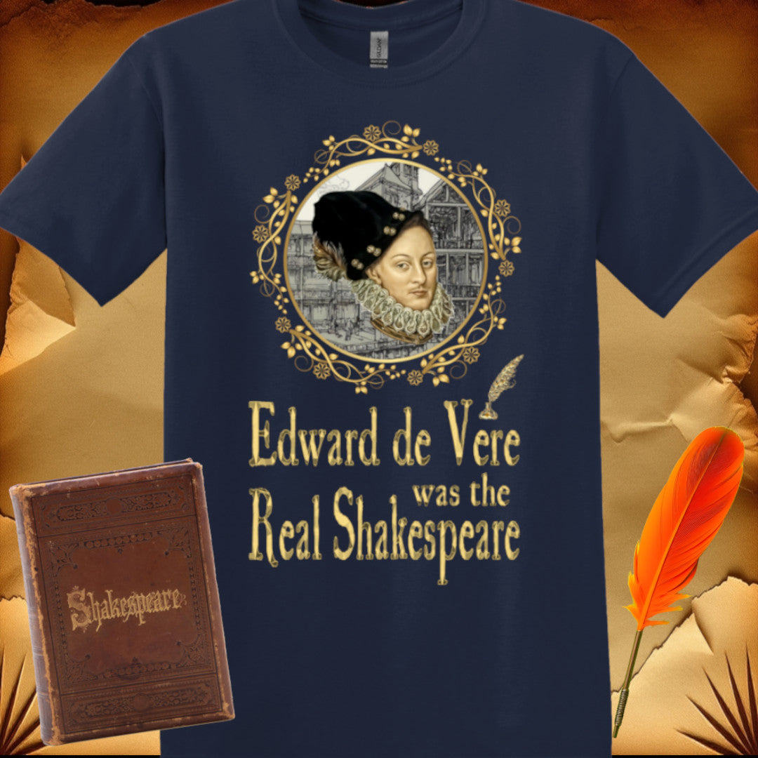Edward De Vere The Real Shakespeare T-Shirt