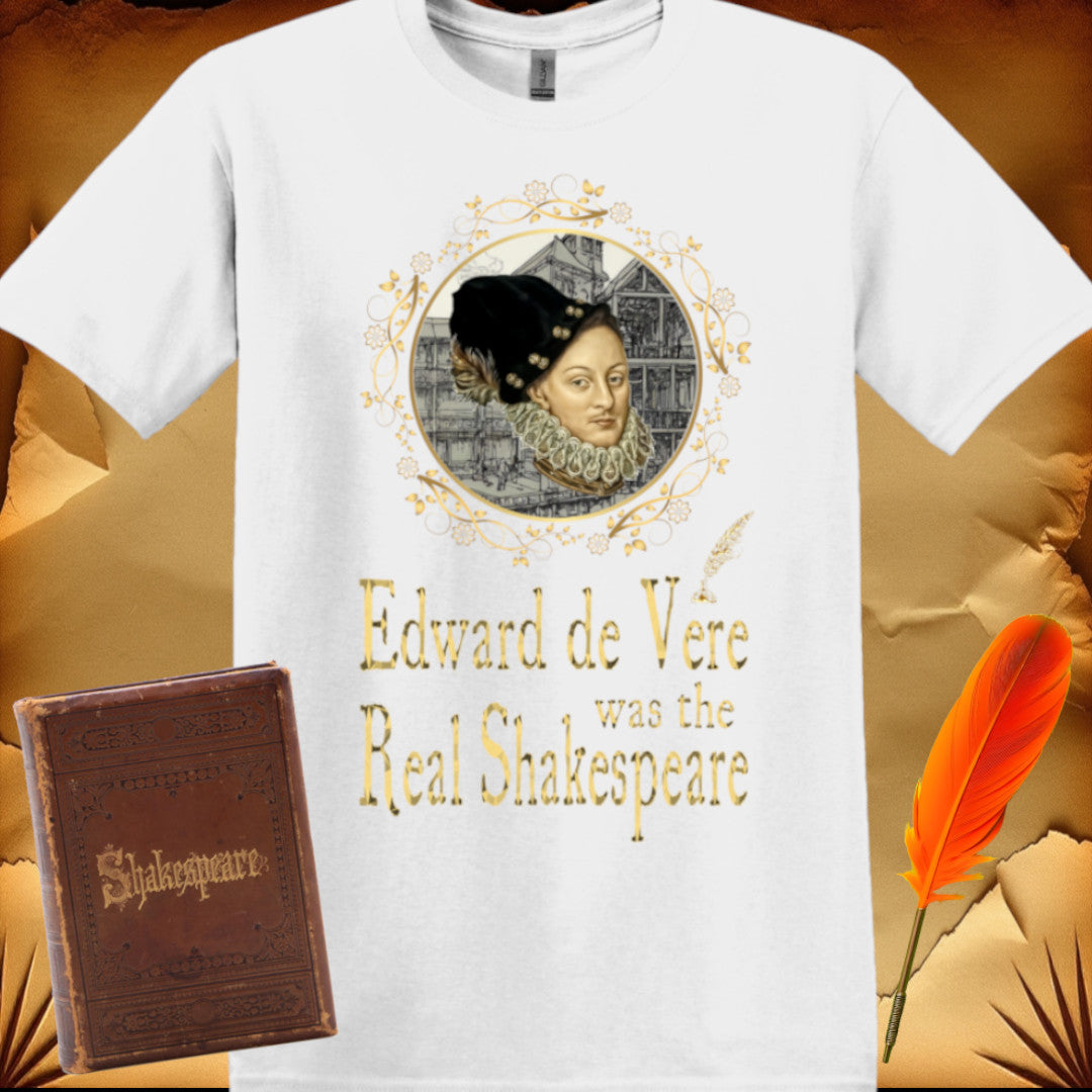 Edward De Vere The Real Shakespeare T-Shirt