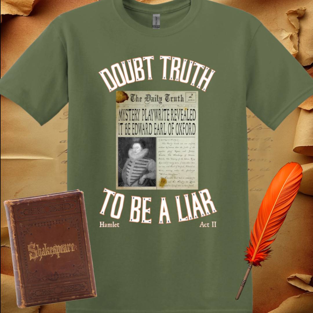 Doubt Truth to be a Liar T-Shirt