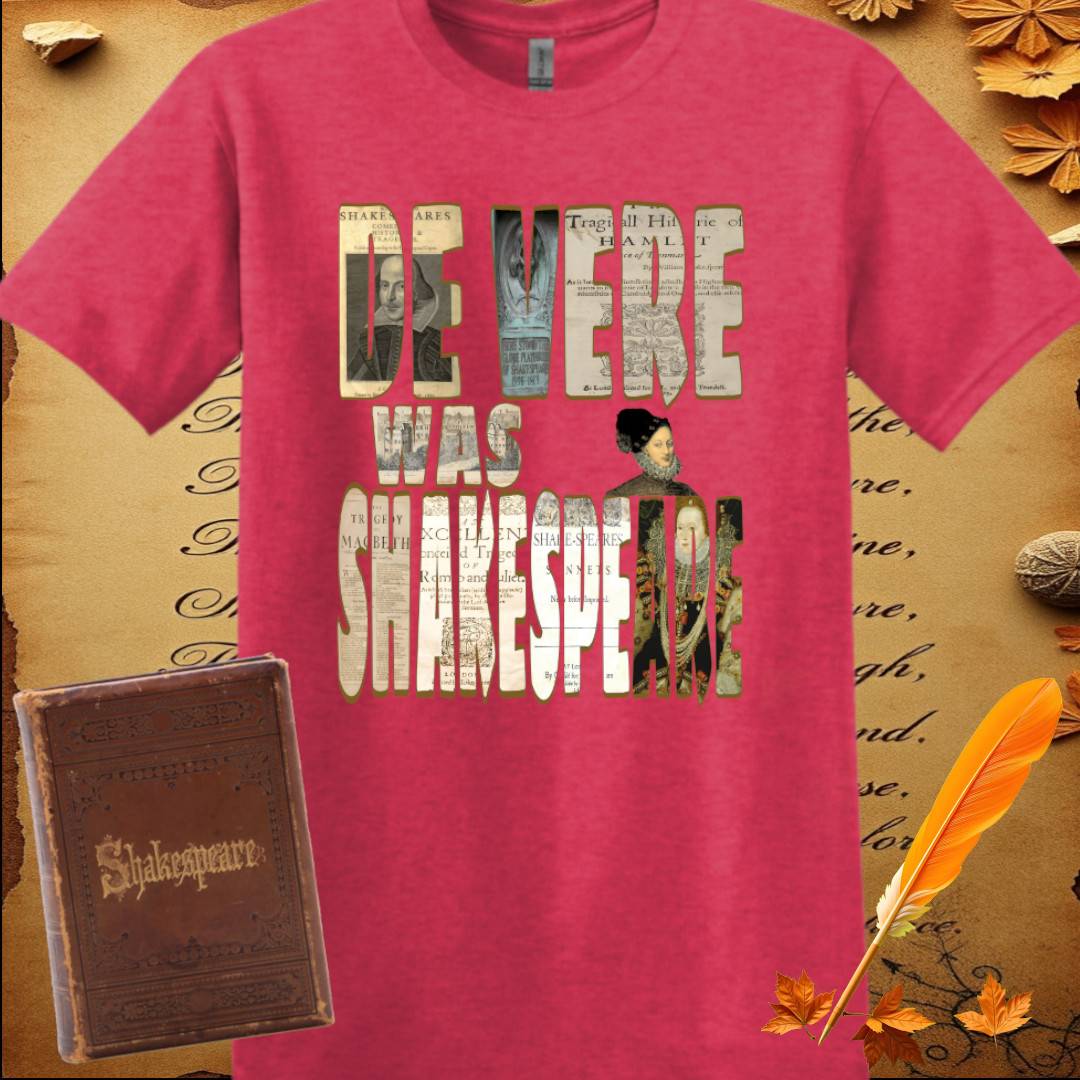 De Vere Was Shakespeare T-Shirt