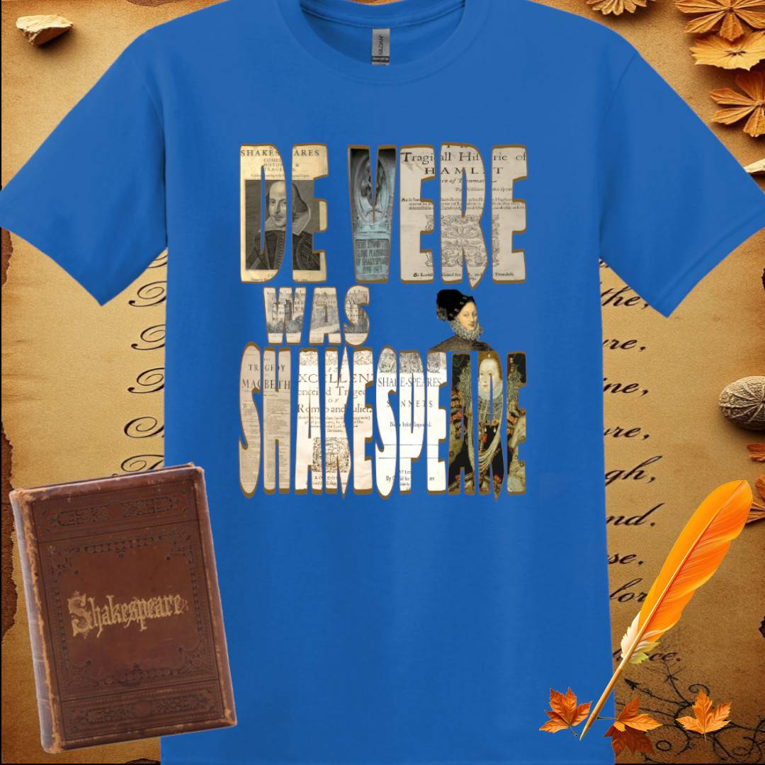 De Vere Was Shakespeare T-Shirt