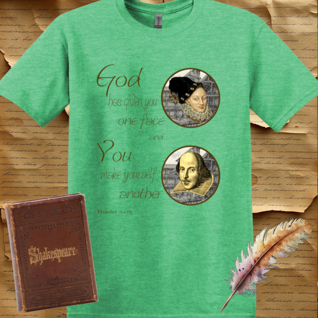 God Has Given You One Face T-Shirt