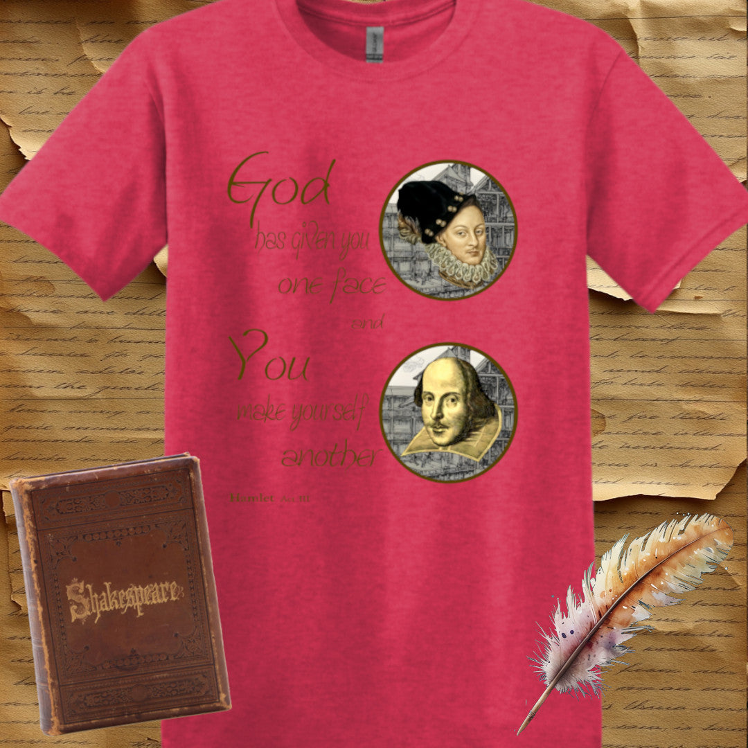 God Has Given You One Face T-Shirt