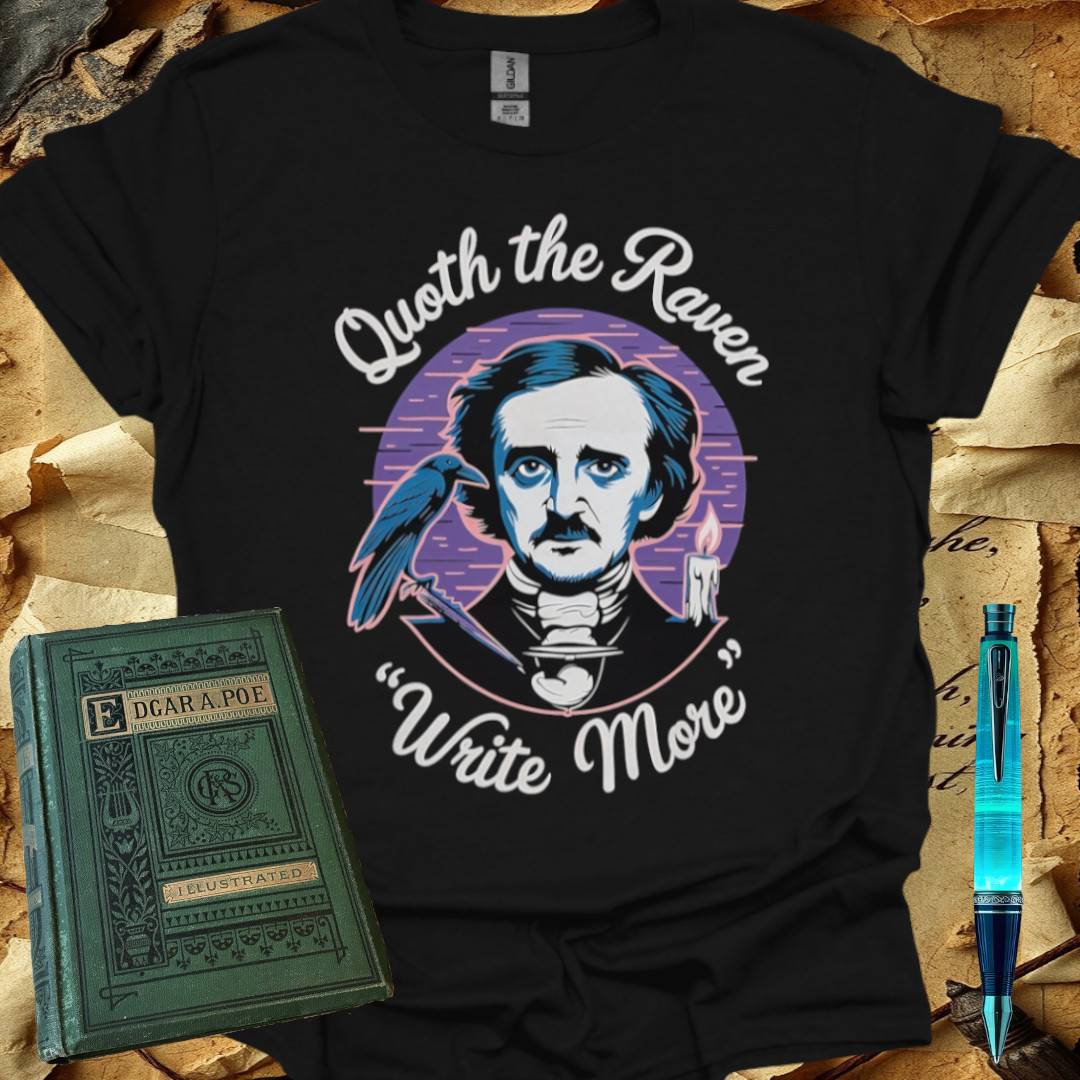 Quoth the Raven "Write More" T-Shirt