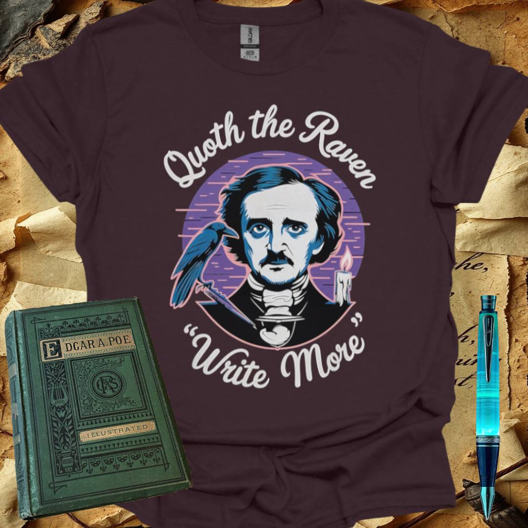 Quoth the Raven "Write More" T-Shirt