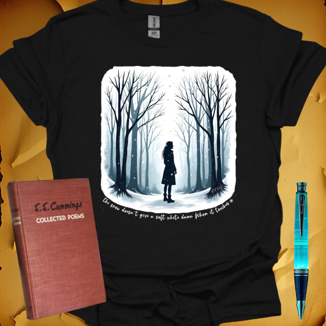 the snow doesn't give a soft white damn - ee cummings T-Shirt