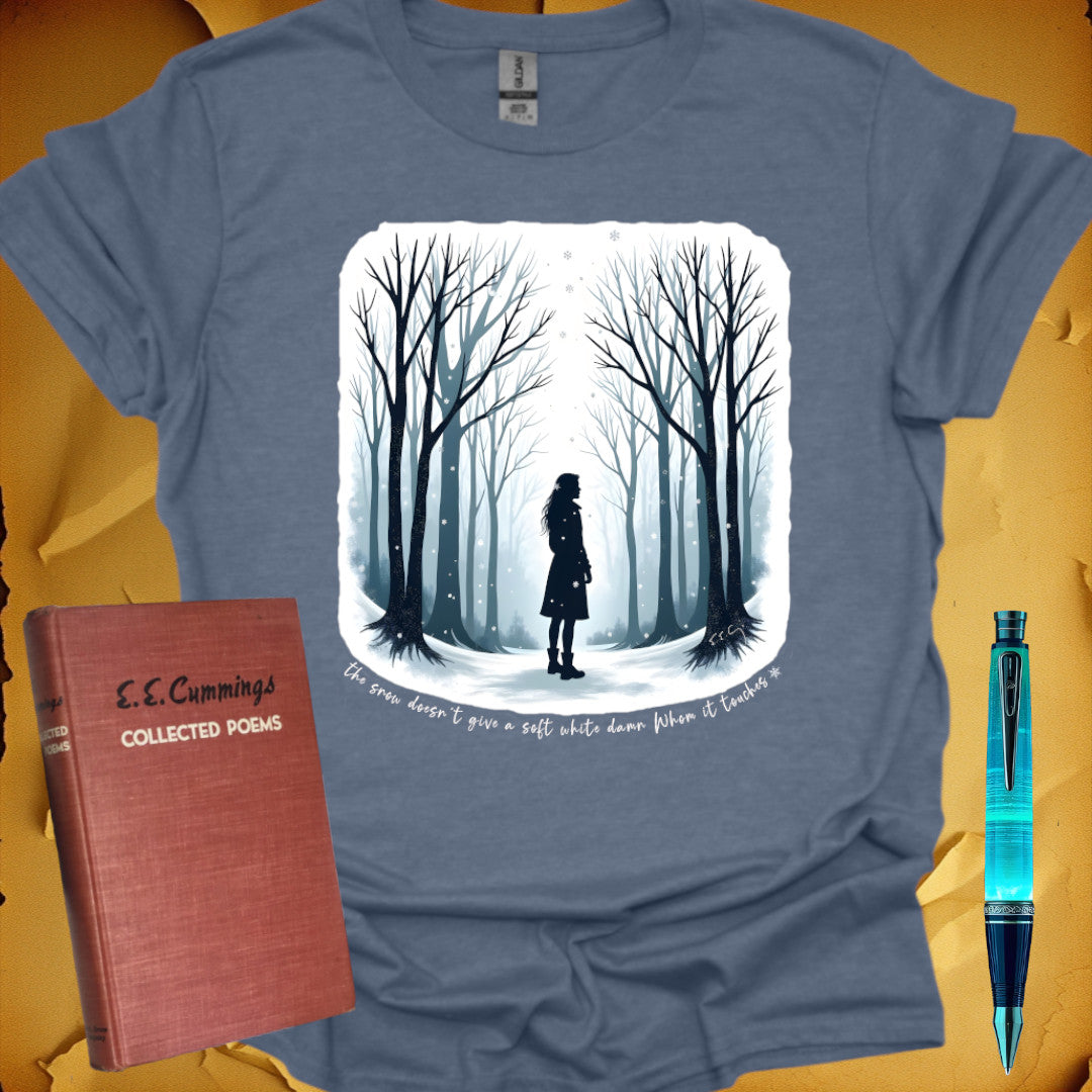 the snow doesn't give a soft white damn - ee cummings T-Shirt