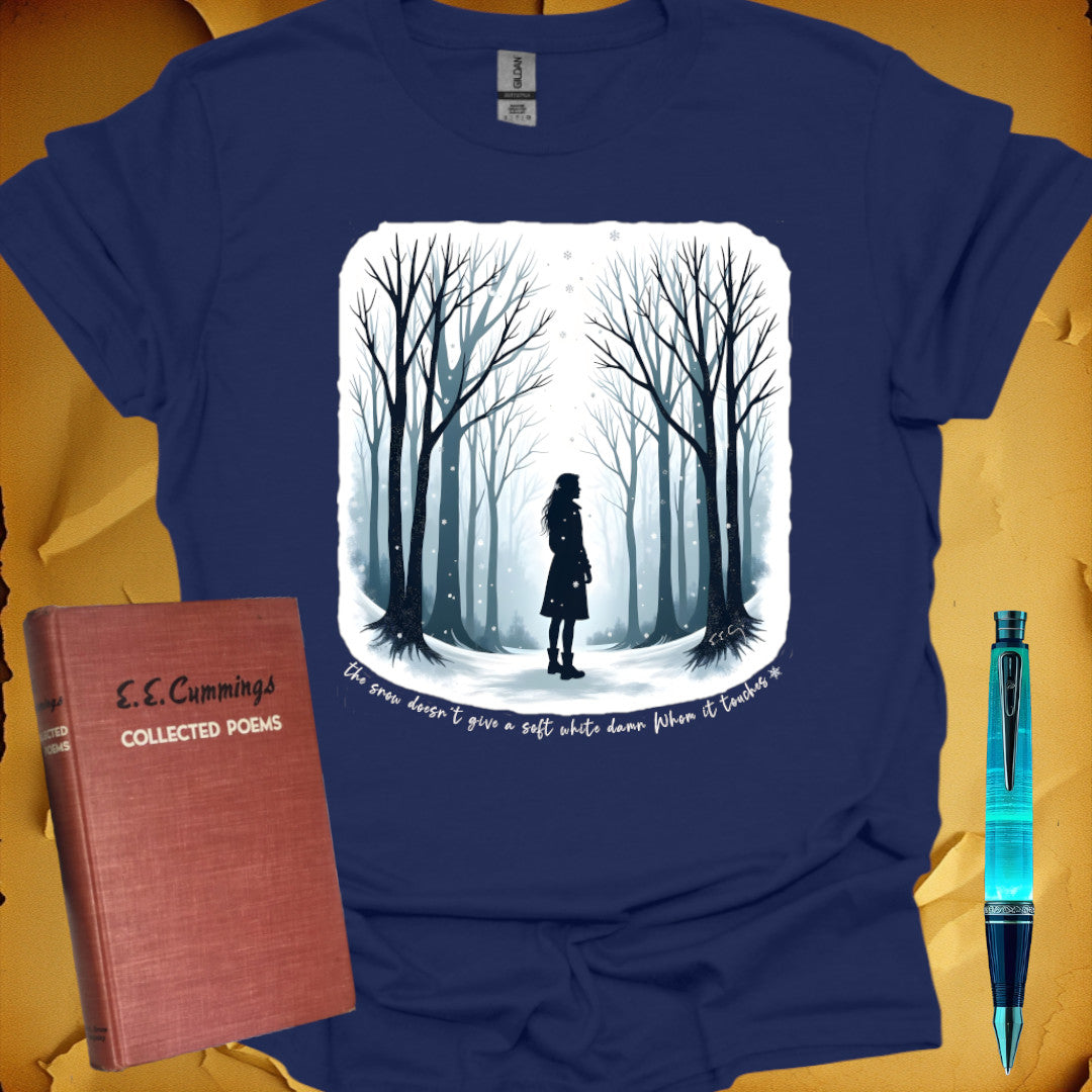 the snow doesn't give a soft white damn - ee cummings T-Shirt