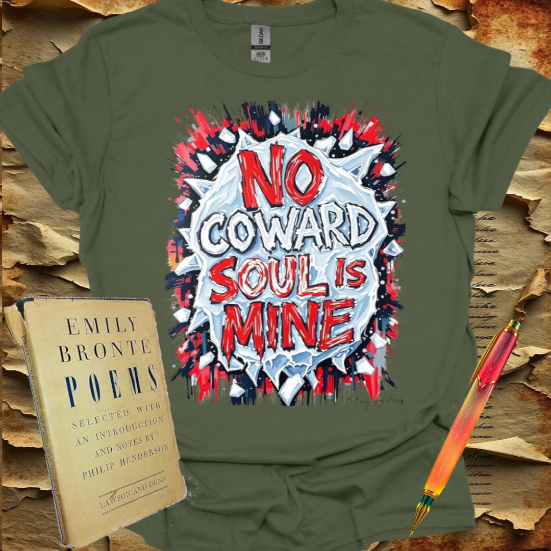No Coward Soul is Mine T-Shirt