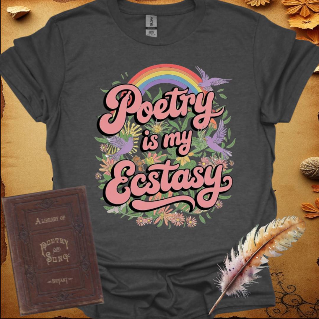 Poetry is My Ecstasy T-Shirt