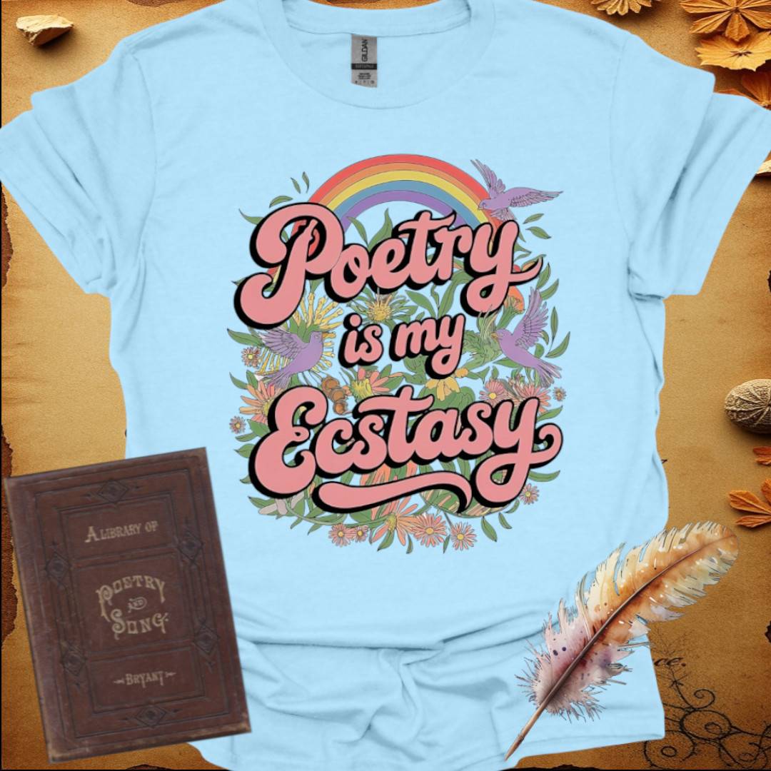 Poetry is My Ecstasy T-Shirt