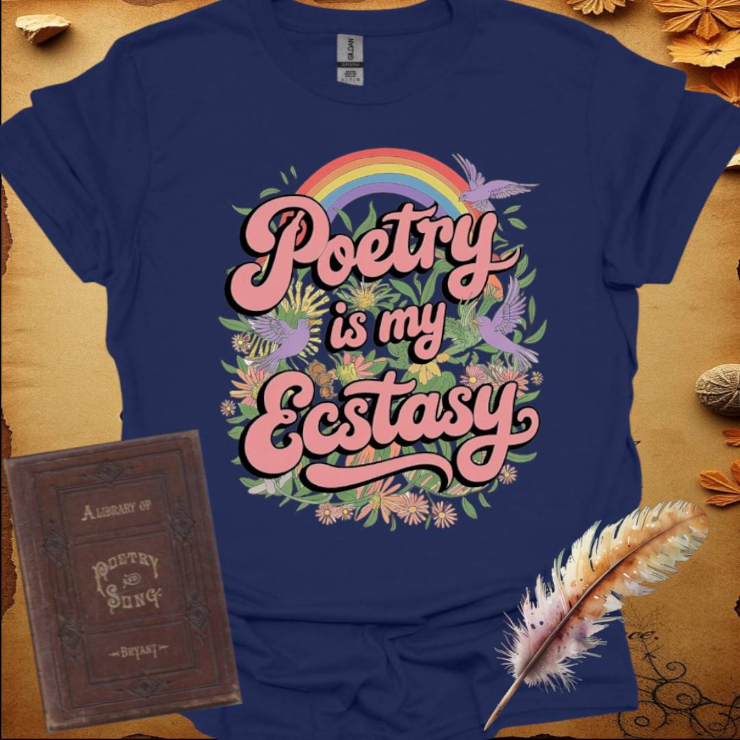 Poetry is My Ecstasy T-Shirt