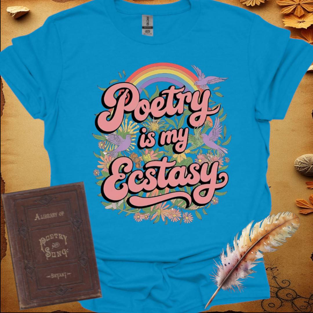 Poetry is My Ecstasy T-Shirt