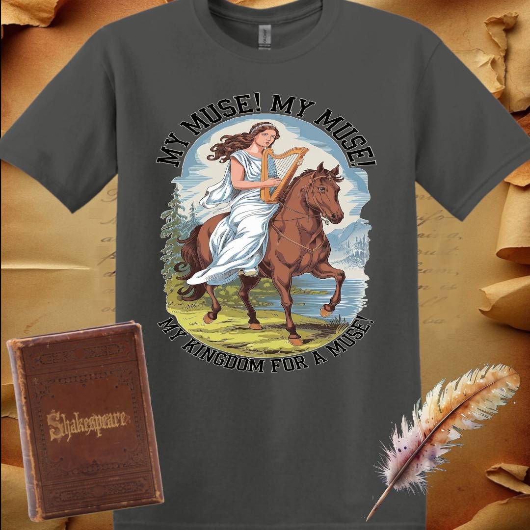 My Kingdom for a Muse T-Shirt