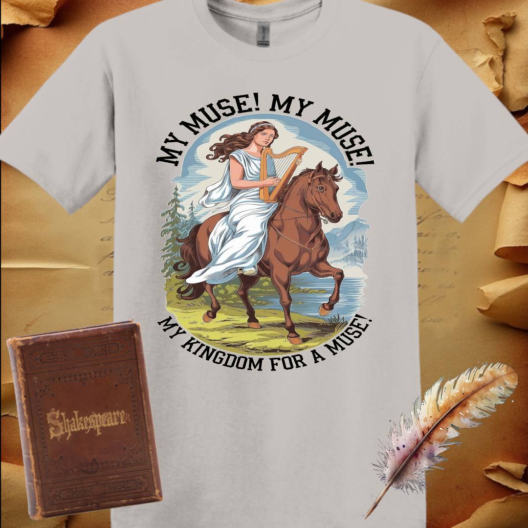 My Kingdom for a Muse T-Shirt