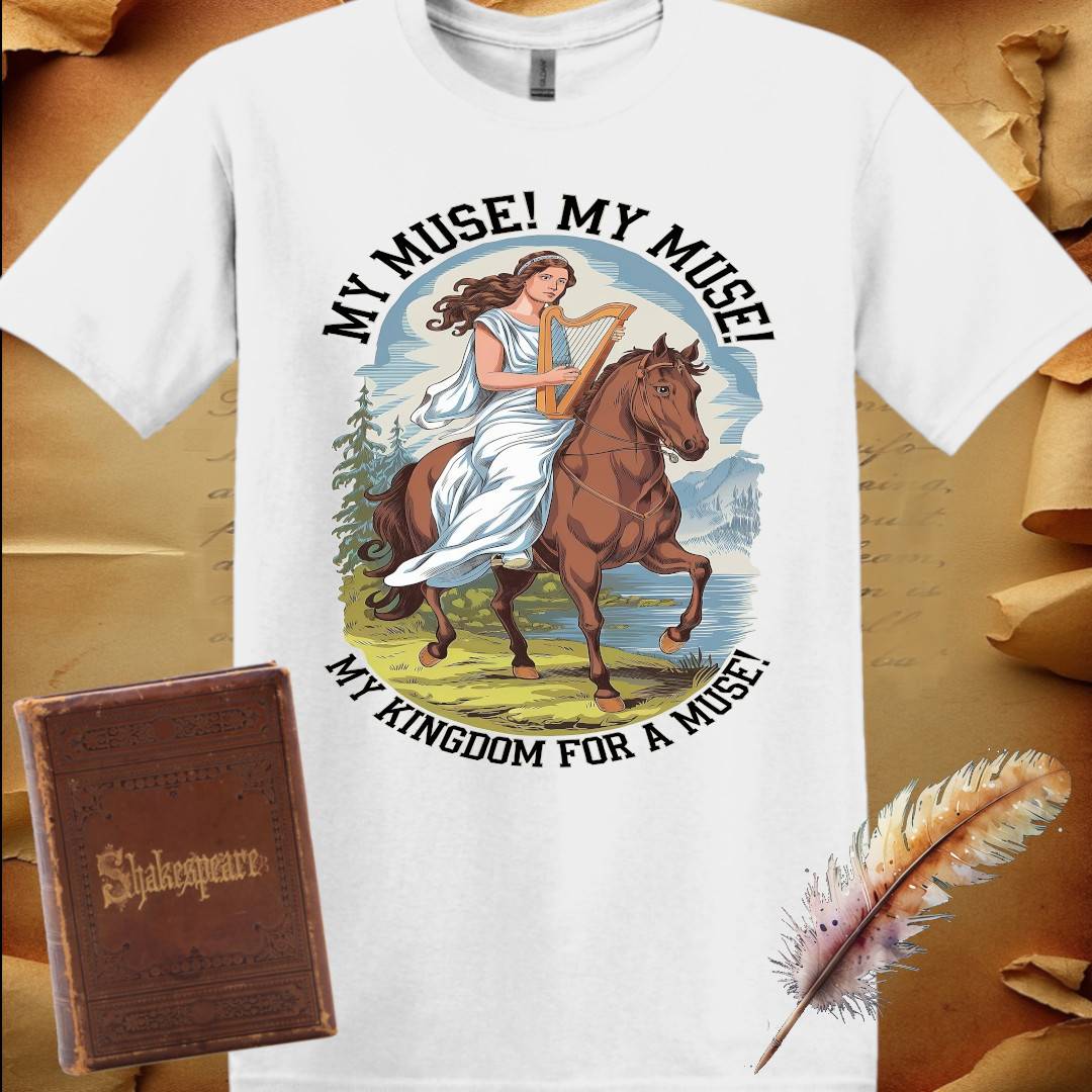 My Kingdom for a Muse T-Shirt