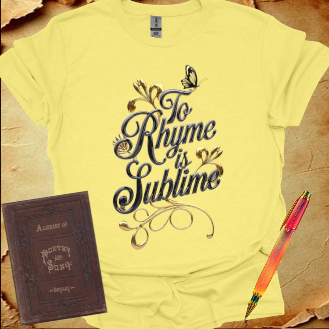 To Rhyme is Sublime T-Shirt