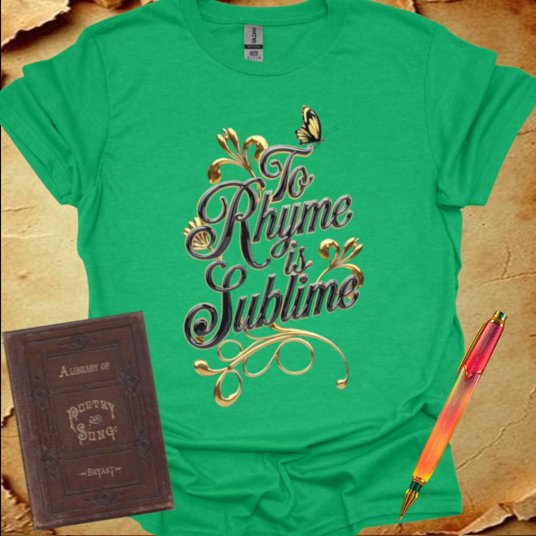 To Rhyme is Sublime T-Shirt