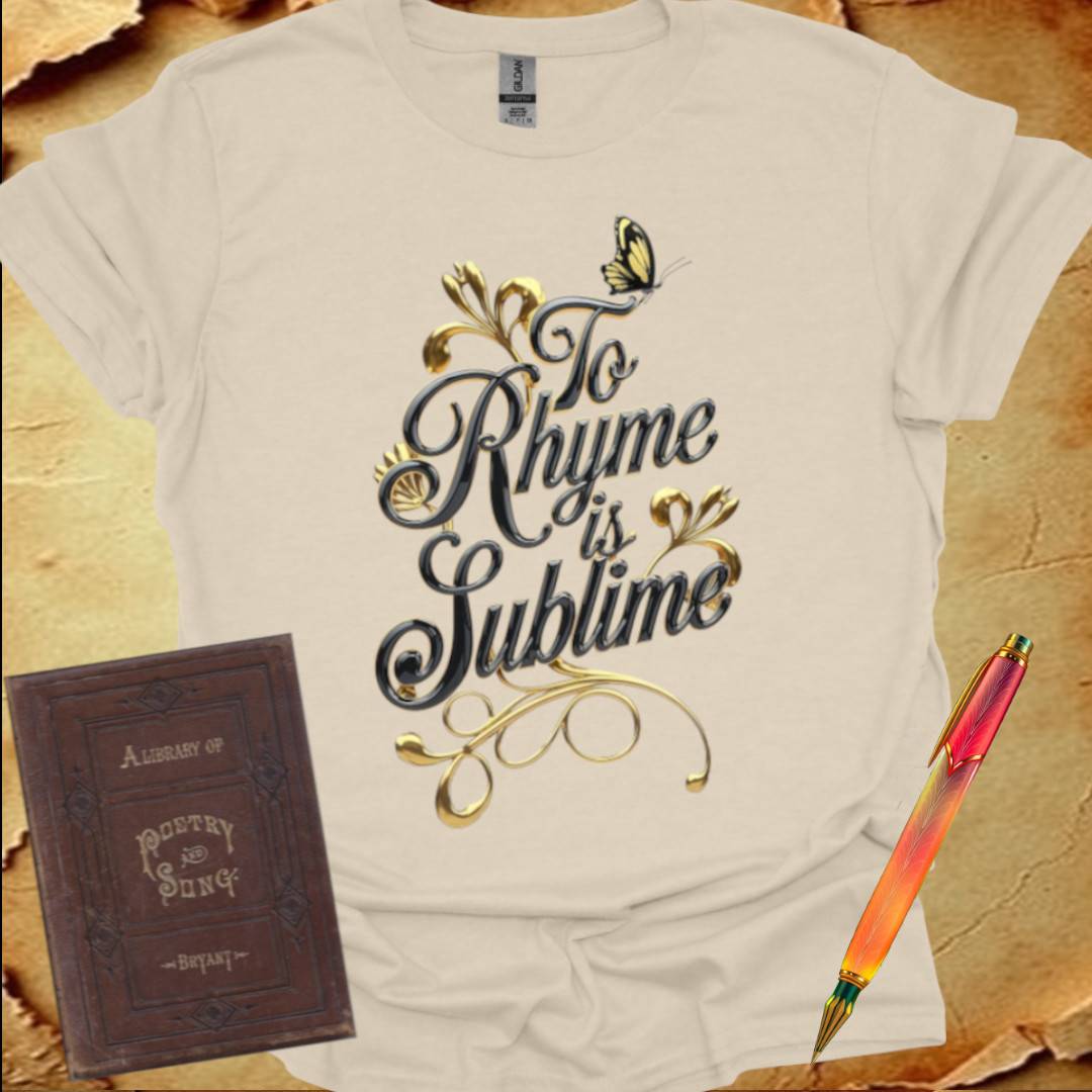To Rhyme is Sublime T-Shirt