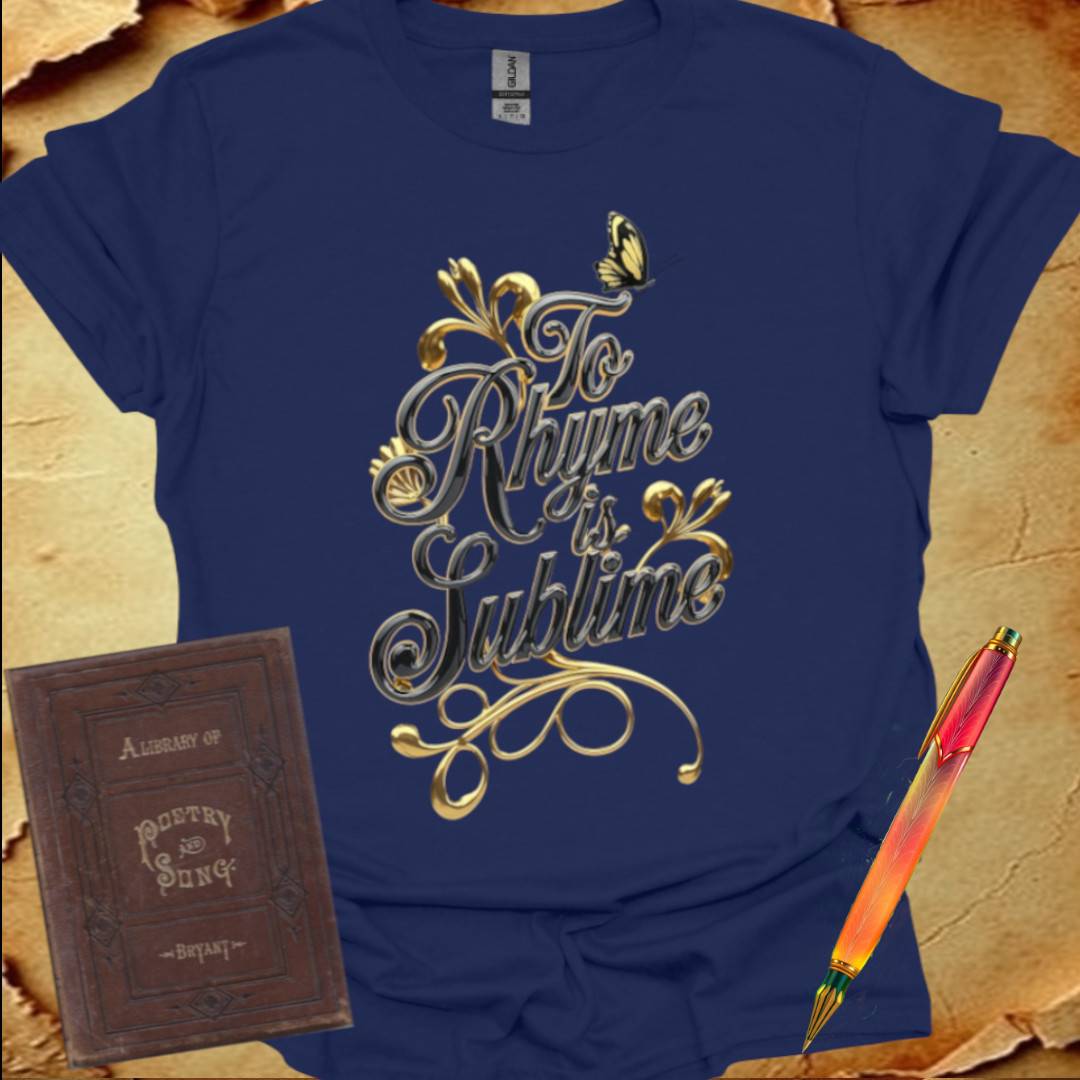 To Rhyme is Sublime T-Shirt