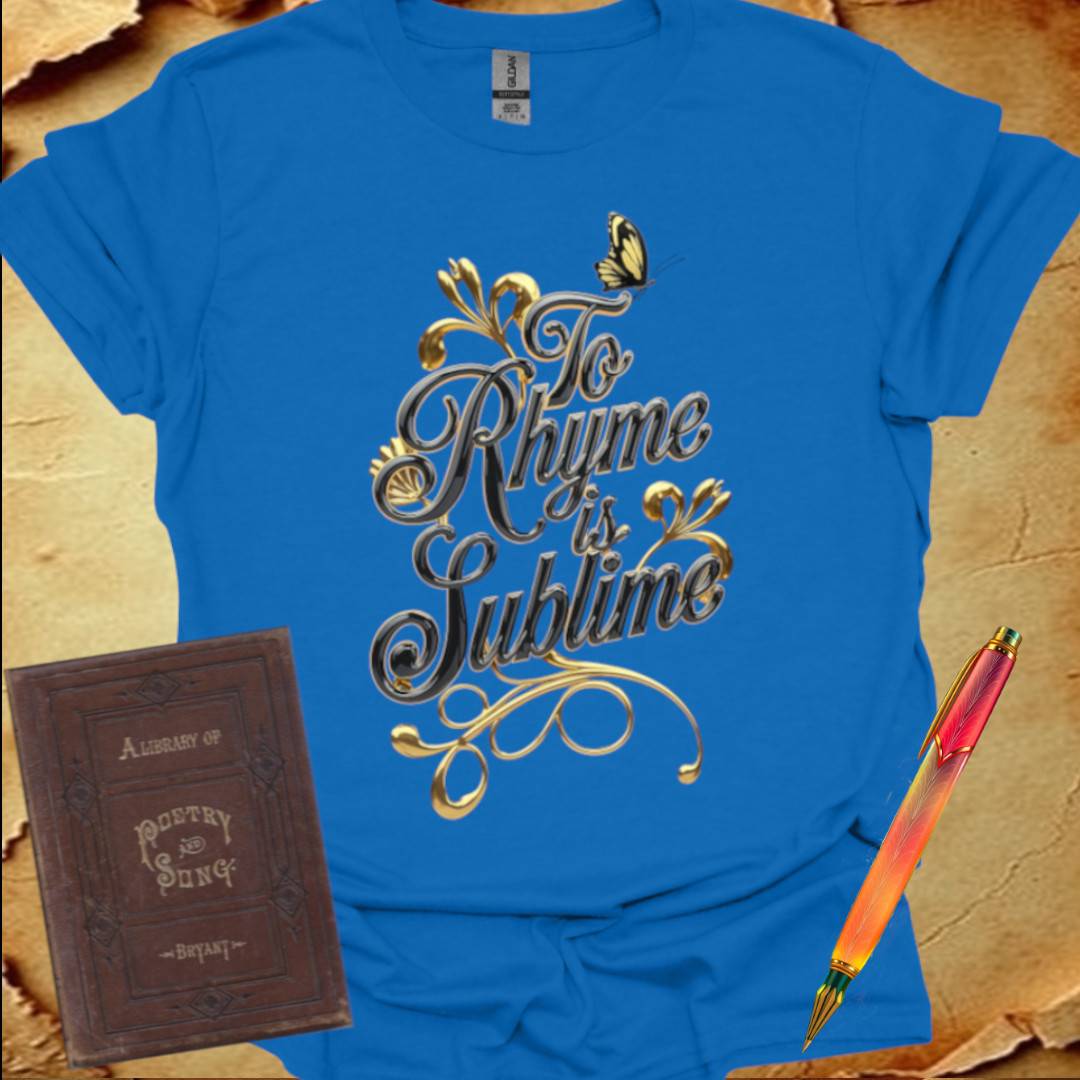 To Rhyme is Sublime T-Shirt