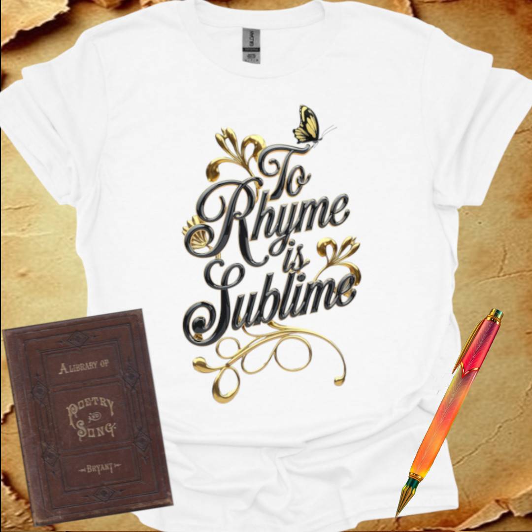 To Rhyme is Sublime T-Shirt