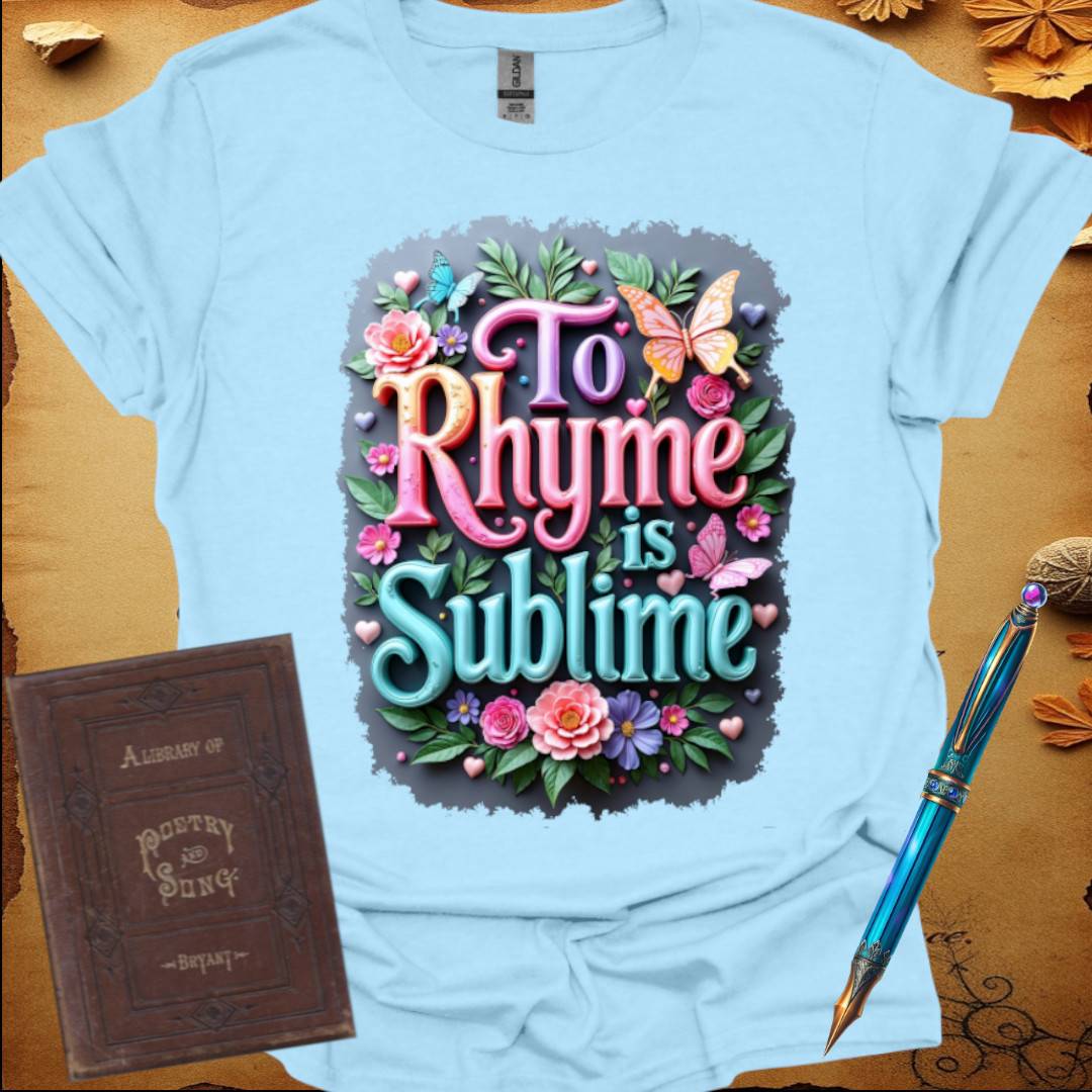 To Rhyme is Sublime Colors T-Shirt