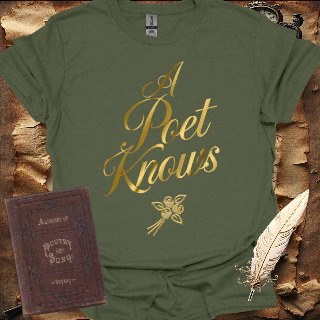 A Poet Knows T-Shirt