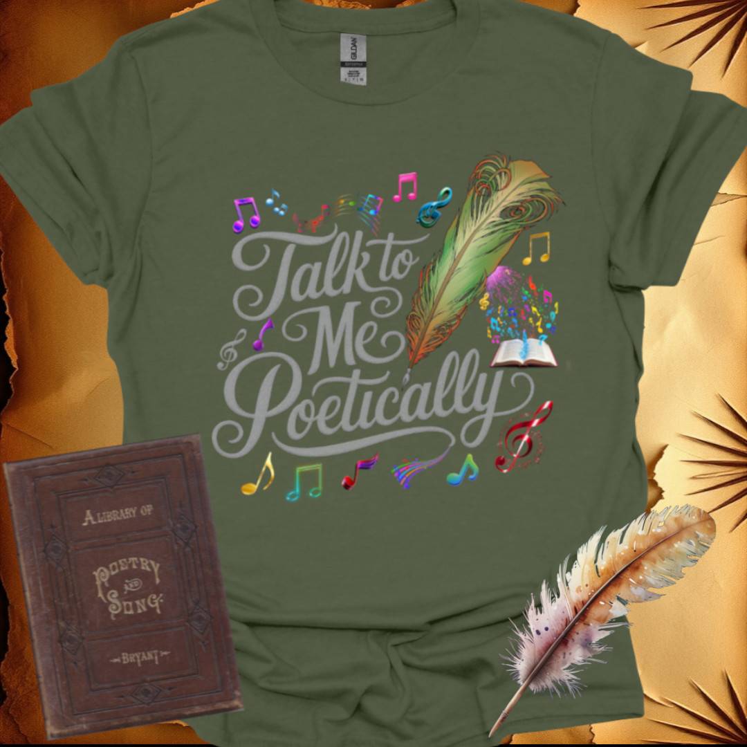 Talk to me Poetically T-Shirt
