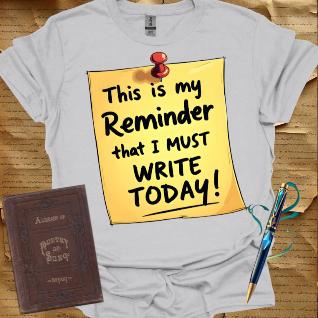 Writing Reminder T-Shirt