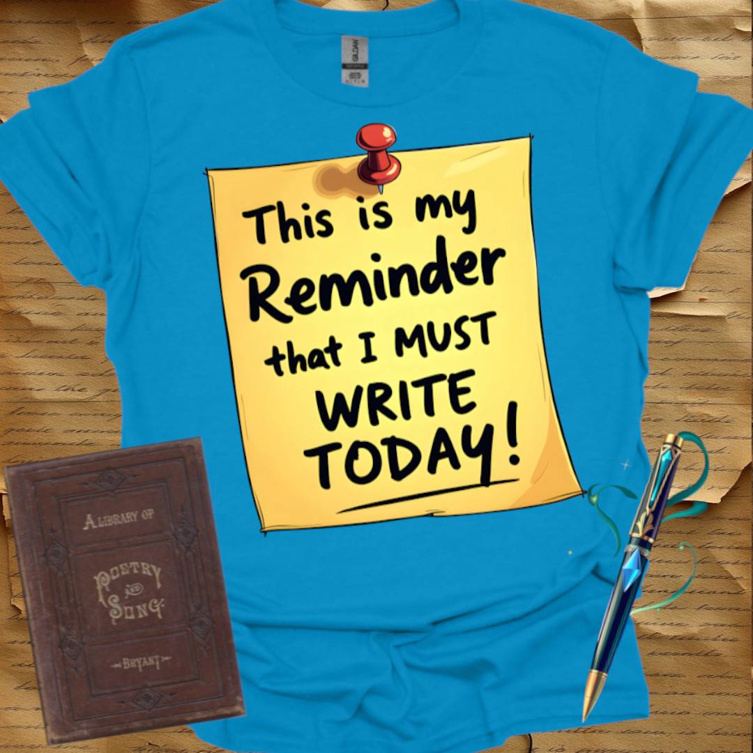 Writing Reminder T-Shirt