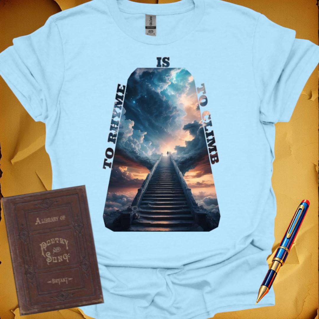 To Rhyme is to Climb Sky T-Shirt