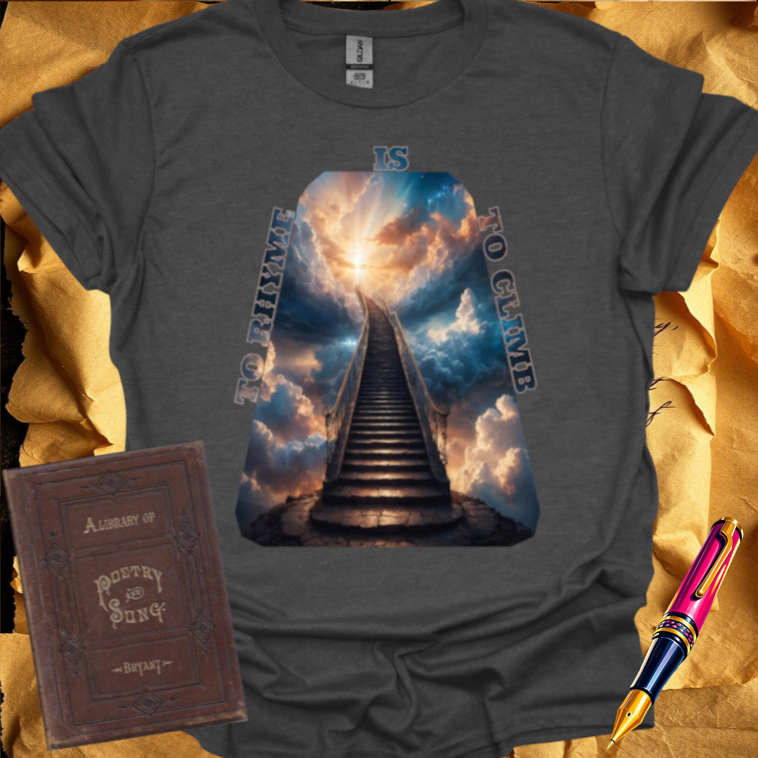 To Rhyme is to Climb T-Shirt