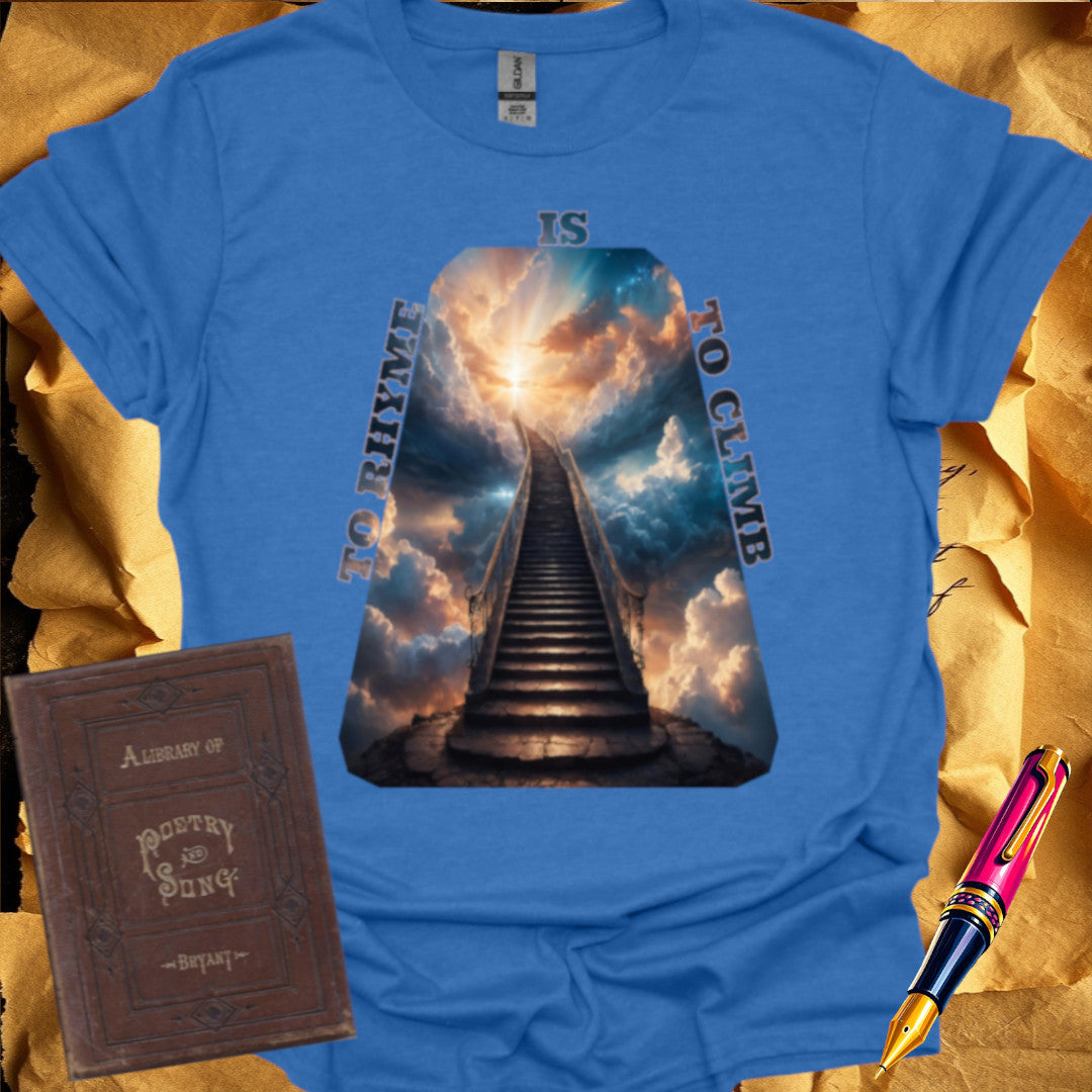 To Rhyme is to Climb T-Shirt
