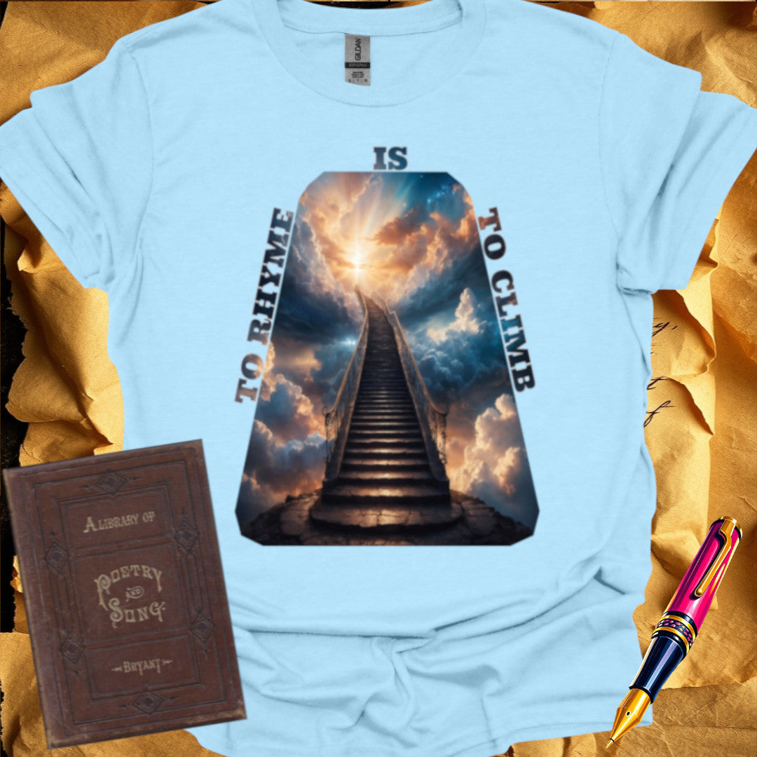 To Rhyme is to Climb T-Shirt