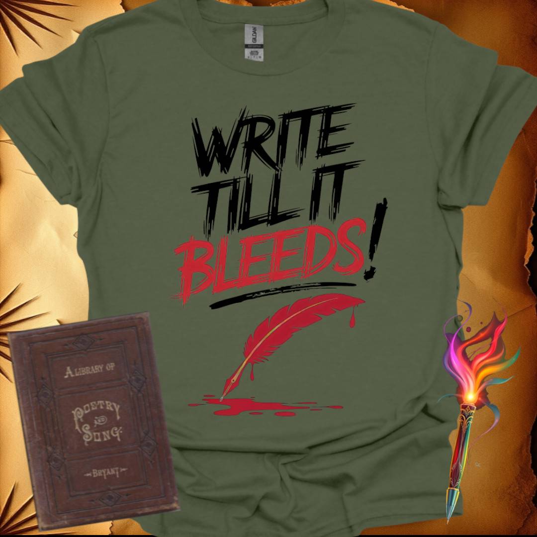 Write Till It Bleeds T-Shirt