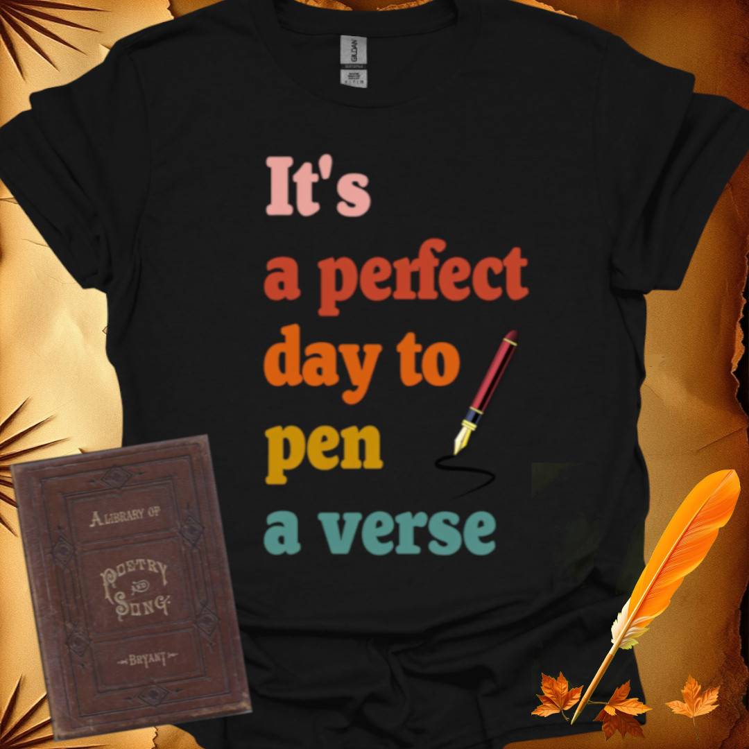 Perfect Day to Pen a Verse T-Shirt