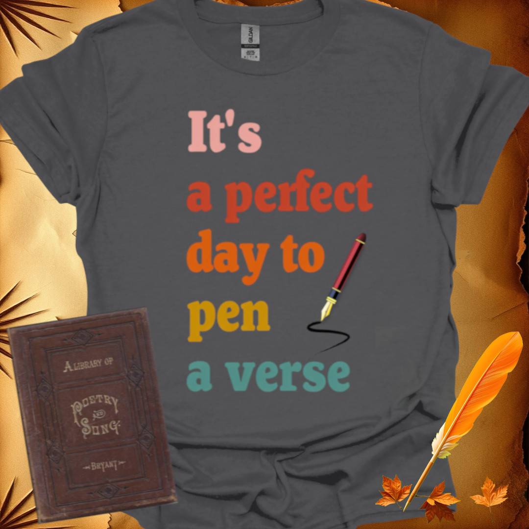 Perfect Day to Pen a Verse T-Shirt