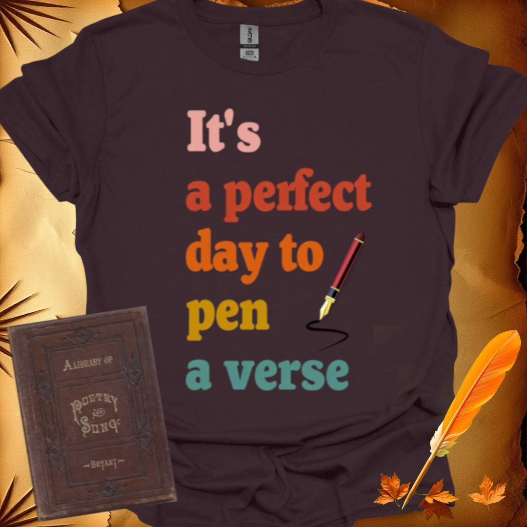 Perfect Day to Pen a Verse T-Shirt